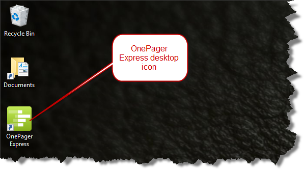Double-click the desktop icon to launch OnePager Express.