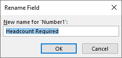 Renaming the Number1 field to Headcount Required.